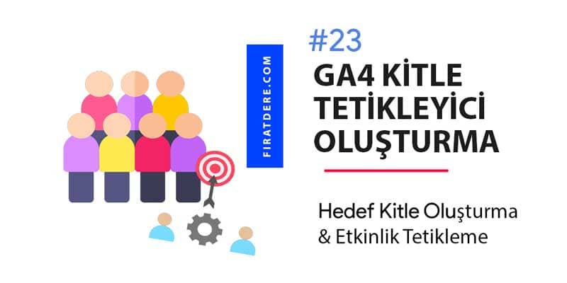 ga4kitletetikleyicioluşturma