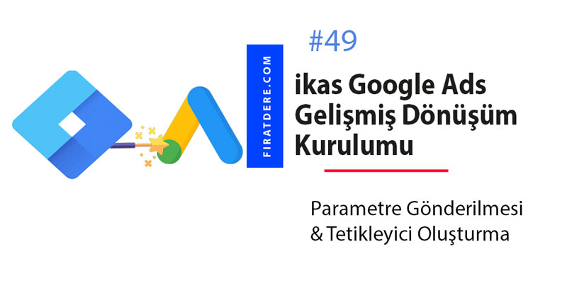 ikasgoogleadsgelişmişdönüşümkurulumu