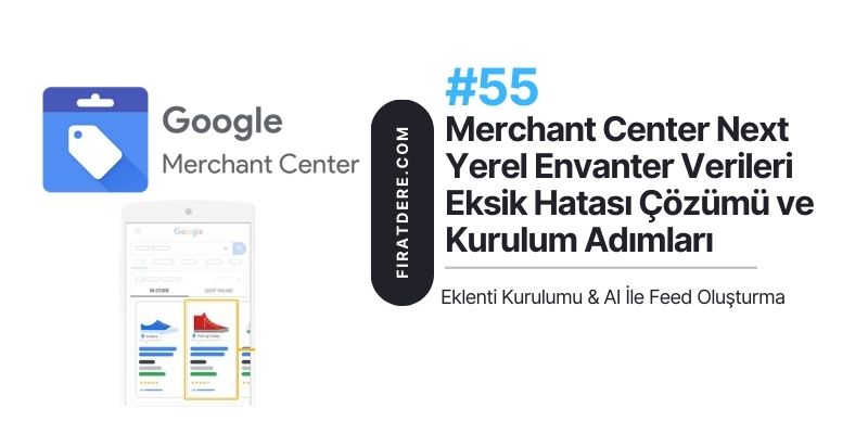 merchantcenterenvanterverilerieksikhatasıçözümü